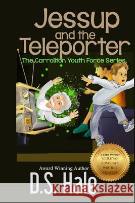 Jessup and the Teleporter D. S. Hale 9781500924256 Createspace - książka
