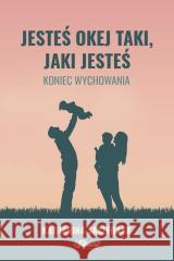 Jesteś okej taki, jaki jesteś Katharina Saalfrank 9788365532527 Element - książka