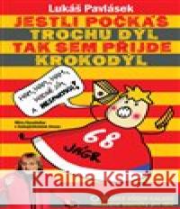 Jestli počkáš trochu dýl, tak sem přijde krokodýl Lukáš Pavlásek 9788088133209 Vládce všech galaxií - książka