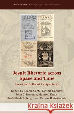 Jesuit Rhetoric Across Space and Time Cinthia Gannett John Brereton Manfred Krauss 9789004744509 Brill - książka