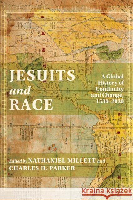 Jesuits and Race: A Global History of Continuity and Change, 1530-2020 Millett, Nathaniel 9780826363671 University of New Mexico Press - książka