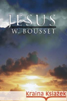 Jesus W. Bousset Janet Penrose Trevelyan Rev W. D. Morrision 9781592441730 Wipf & Stock Publishers - książka