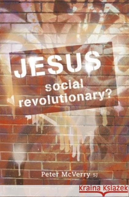 Jesus - Social Revolutionary? McVerry, Peter 9781847301109 Veritas Books (UK) - książka