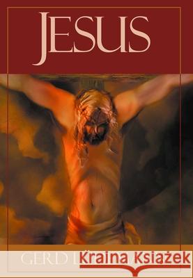 Jesus After 2000 Years: What He Really Said and Did Gerd Ludemann Frank Schleritt Martina Janssen 9781573928908 Prometheus Books - książka