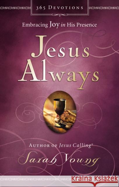 Jesus Always, Padded Hardcover, with Scripture References: Embracing Joy in His Presence (A 365-Day Devotional) – The Perfect Christian Christmas Gift Sarah Young 9780718039509 Thomas Nelson Publishers - książka