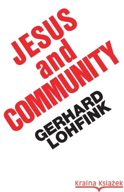 Jesus and Community Lohfink, Gerhard 9780800618025 Augsburg Fortress Publishers - książka