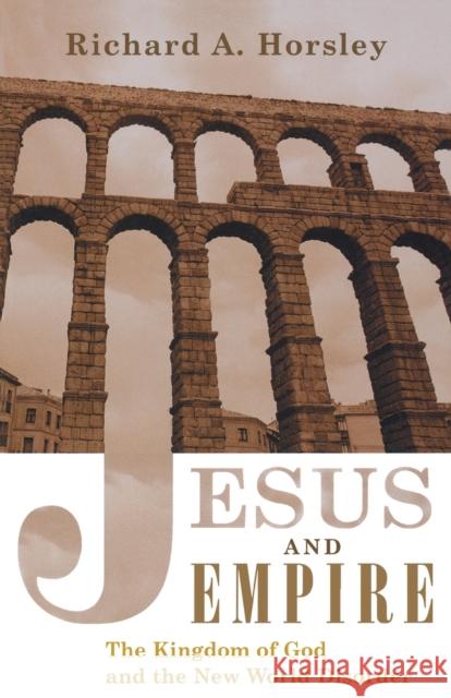 Jesus and Empire Horsley, Richard A. 9780800634902 Augsburg Fortress Publishers - książka