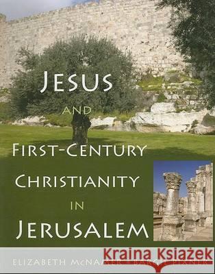 Jesus and First-Century Christianity in Jerusalem Elizabeth McNamer Bargil Pixner 9780809145232 Paulist Press - książka