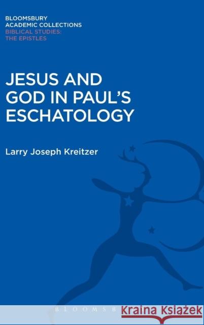 Jesus and God in Paul's Eschatology Larry Joseph Kreitzer 9781474230681 Bloomsbury Academic - książka