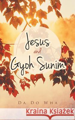 Jesus and Gyoh Sunim Da Do Wha 9781462408580 Inspiring Voices - książka