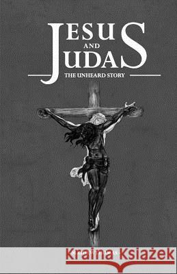 Jesus and Judas the Unheard Story Mathew Thomas 9781723724244 Independently Published - książka