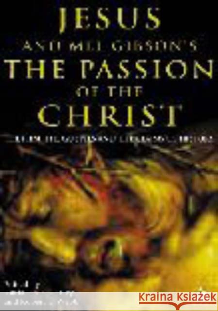 Jesus and Mel Gibson's the Passion of the Christ: The Film, the Gospels and the Claims of History Corley, Kathleen E. 9780826477811  - książka