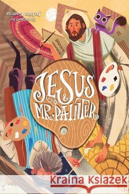 Jesus and Mr. Painter Julian Garcia Julitz Vazquez Chris D'Andre 9798377435877 Independently Published - książka