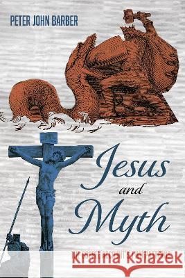 Jesus and Myth Peter John Barber 9781725253957 Pickwick Publications - książka