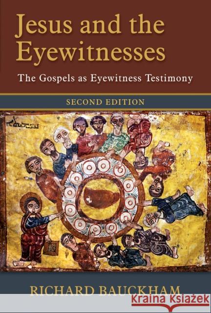 Jesus and the Eyewitnesses: The Gospels as Eyewitness Testimony Richard Bauckham 9780802874313 William B Eerdmans Publishing Co - książka