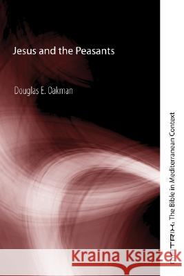 Jesus and the Peasants Douglas E. Oakman 9781597522755 Cascade Books - książka