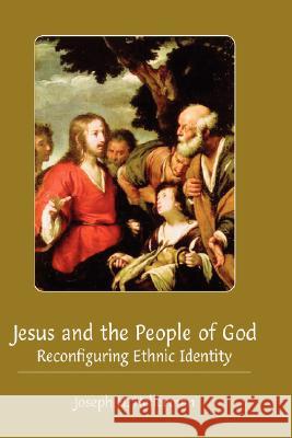 Jesus and the People of God: Reconfiguring Ethnic Identity Hellerman, Joseph H. 9781906055219 SHEFFIELD PHOENIX PRESS - książka