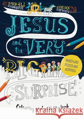 Jesus and the Very Big Surprise Activity Book: Packed with Puzzles and Activities Randall Goodgame 9781784986322 Good Book Co - książka