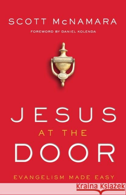 Jesus at the Door – Evangelism Made Easy Daniel Kolenda 9780800761912 Chosen Books - książka