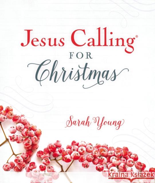 Jesus Calling for Christmas, Padded Hardcover, with Full Scriptures Young, Sarah 9781400309184 Thomas Nelson - książka