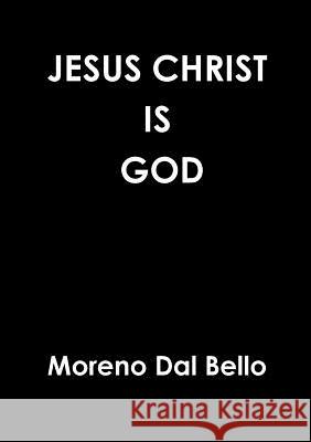 Jesus Christ Is God Moreno Da 9780244411978 Lulu.com - książka