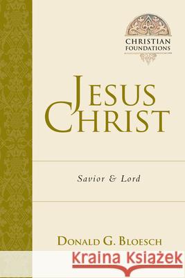 Jesus Christ: Savior and Lord Bloesch, Donald G. 9780830827541 InterVarsity Press - książka