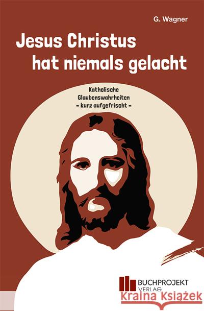 Jesus Christus hat niemals gelacht Wagner, G. 9783947984244 BVK Buch Verlag Kempen - książka