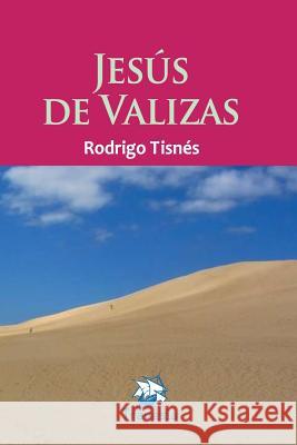 Jesus de Valizas MR Rodrigo Tisnes 9789974847248 Tropico Sur - książka