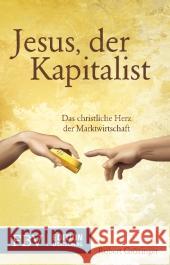 Jesus, der Kapitalist : Das christliche Herz der Marktwirtschaft Grözinger, Robert 9783898797115 FinanzBuch - książka