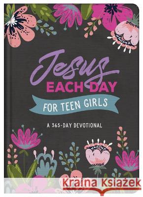 Jesus Each Day for Teen Girls: A 365-Day Devotional Compiled by Barbour Staff 9781636094618 Barbour Young Adult - książka