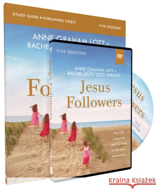 Jesus Followers Study Guide with DVD: Real-Life Lessons for Igniting Faith in the Next Generation Rachel-Ruth Lotz Wright 9780310150893 HarperChristian Resources - książka