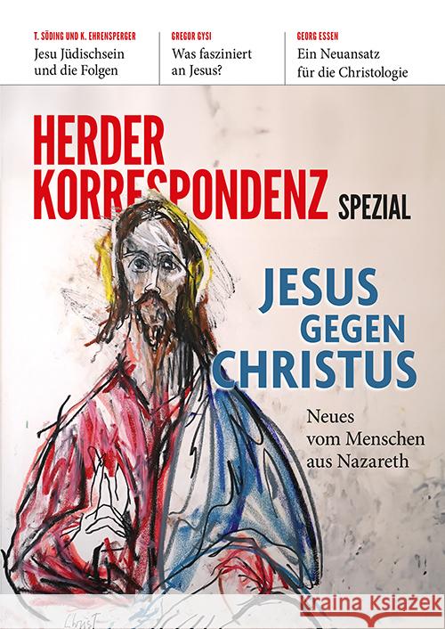 Jesus gegen Christus Herder Korrespondenz, Strotmann, Angelika, Niepert-Rumel, Sophia 9783451102738 Herder, Freiburg - książka