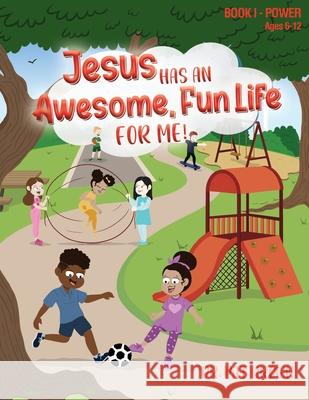 Jesus Has an Awesome Fun Life for Me! Patricia Brown 9780985955113 Pat Brown Dr - książka