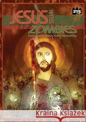 Jesus Hates Zombies: Yeah Though I Walk Stephen Lindsay 9780615808352 215 Ink - książka