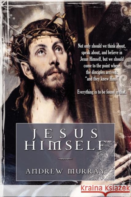 Jesus Himself Andrew Murray 9781600391538  - książka