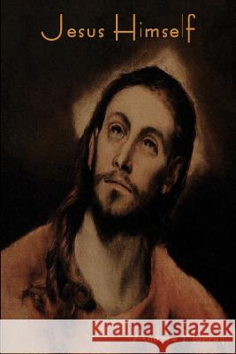 Jesus Himself Andrew Murray 9781604447279 Indoeuropeanpublishing.com - książka