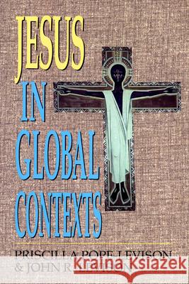 Jesus in Global Contexts Priscilla Pope-Levinson John R. Levison 9780664251659 Westminster John Knox Press - książka