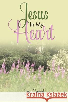 Jesus In My Heart Joyce Canfield 9781098013806 Christian Faith - książka