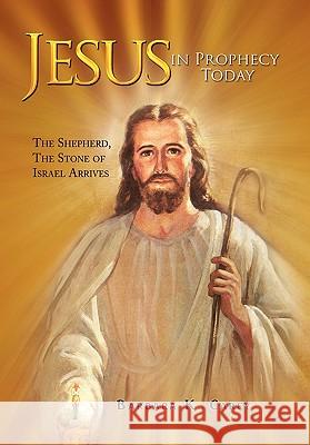Jesus in Prophecy Today Barbara K. Carey 9781441585486 Xlibris Corporation - książka