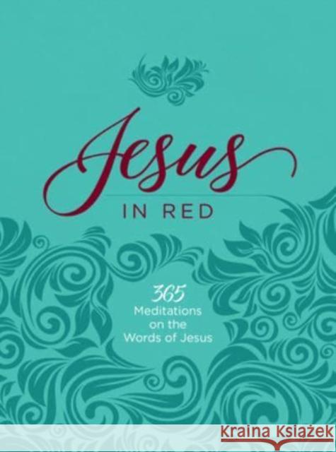 Jesus in Red: 365 Meditations on the Words of Jesus Ray Comfort 9781424565450 Broadstreet Publishing - książka