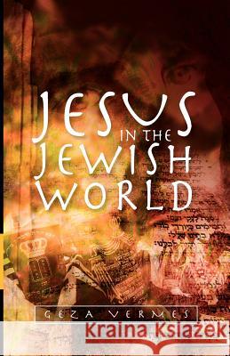 Jesus in the Jewish World Geza Vermes 9780334043799  - książka