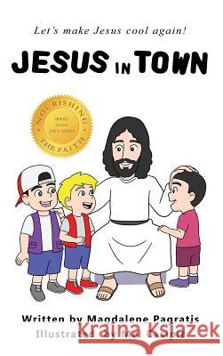 Jesus in Town Magdalene Pagratis Mel Casipit 9781773350844 Magdalene Press - książka