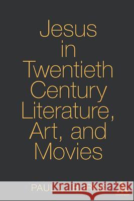Jesus in Twentieth Century Literature, Art, and Movies Burns, Paul C. 9780826428417  - książka