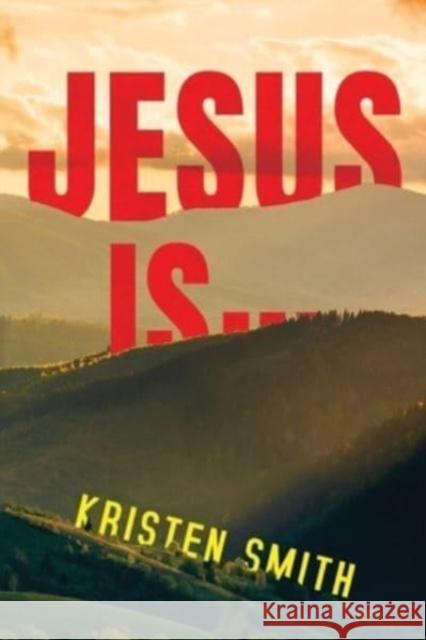 Jesus Is... Kristen Smith 9781804390795 Olympia Publishers - książka