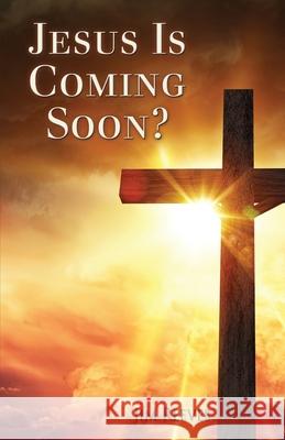 Jesus Is Coming Soon? Jim Reeves 9781506912301 First Edition Design Publishing - książka