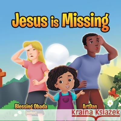 Jesus Is Missing Blessing Obada Artdan 9781664247765 WestBow Press - książka