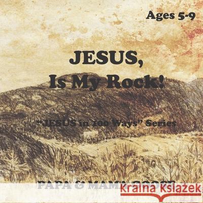 JESUS, Is My Rock!: 
