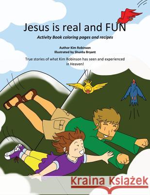 Jesus is real and FUN Kim Robinson 9781545649039 Xulon Press - książka