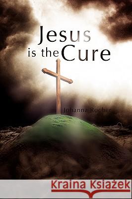Jesus Is the Cure  9781450053990 XLIBRIS CORPORATION - książka