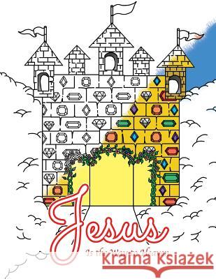 Jesus Is The Way To Heaven Maynor, Lynnette 9781981584376 Createspace Independent Publishing Platform - książka